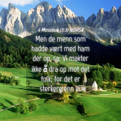 Picture 04 - 4 Mosebok 13:31 NORSK - Men de menn som hadde vært med ham der op, sa: - Bible Verse Picture