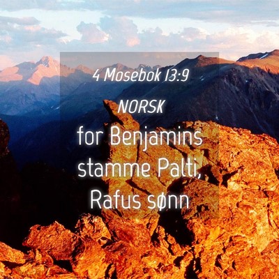 Picture 04 - 4 Mosebok 13:9 NORSK - for Benjamins stamme Palti, Rafus - Bible Verse Picture