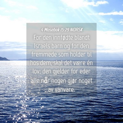 Picture 04 - 4 Mosebok 15:29 NORSK - For den innfødte blandt Israels barn og for den - Bible Verse Picture