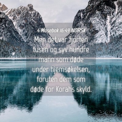 Picture 04 - 4 Mosebok 16:49 NORSK - Men det var fjorten tusen og syv hundre mann som - Bible Verse Picture