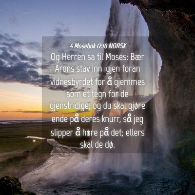 Picture 04 - 4 Mosebok 17:10 NORSK - Og Herren sa til Moses: Bær Arons stav inn igjen - Bible Verse Picture