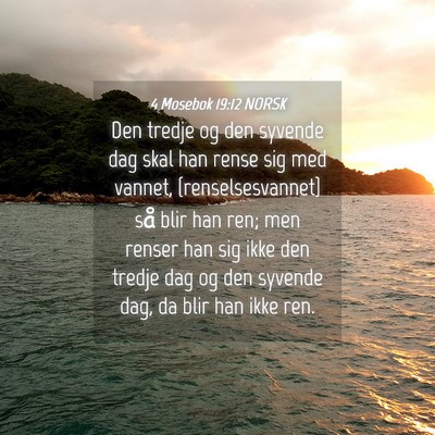Picture 04 - 4 Mosebok 19:12 NORSK - Den tredje og den syvende dag skal han rense sig - Bible Verse Picture