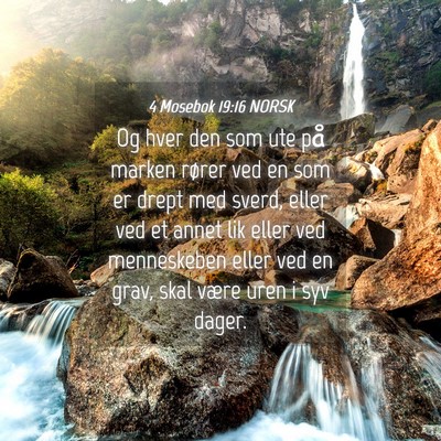 Picture 04 - 4 Mosebok 19:16 NORSK - Og hver den som ute på marken rører ved en som - Bible Verse Picture