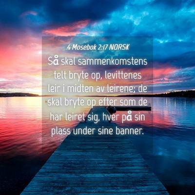 Picture 04 - 4 Mosebok 2:17 NORSK - Så skal sammenkomstens telt bryte op, levittenes - Bible Verse Picture