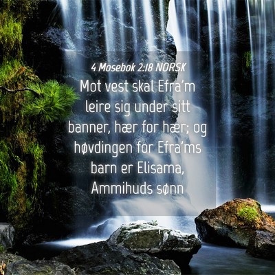 Picture 04 - 4 Mosebok 2:18 NORSK - Mot vest skal Efra'm leire sig under sitt banner, - Bible Verse Picture
