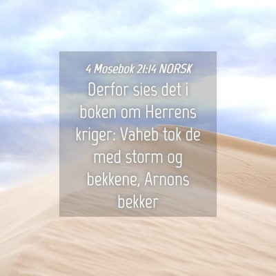 Picture 04 - 4 Mosebok 21:14 NORSK - Derfor sies det i boken om Herrens kriger: Vaheb - Bible Verse Picture