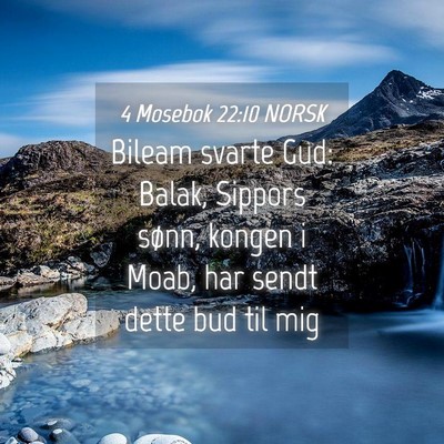 Picture 04 - 4 Mosebok 22:10 NORSK - Bileam svarte Gud: Balak, Sippors sønn, kongen i - Bible Verse Picture