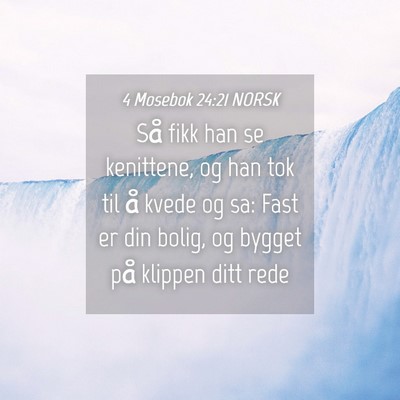 Picture 04 - 4 Mosebok 24:21 NORSK - Så fikk han se kenittene, og han tok til å - Bible Verse Picture