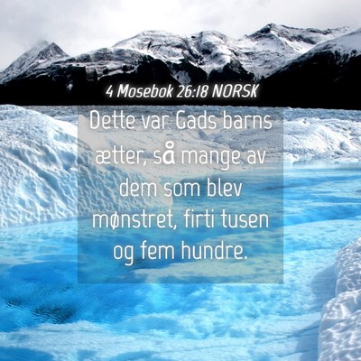 Picture 04 - 4 Mosebok 26:18 NORSK - Dette var Gads barns ætter, så mange av dem som - Bible Verse Picture