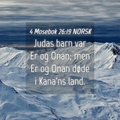 Picture 04 - 4 Mosebok 26:19 NORSK - Judas barn var Er og Onan; men Er og Onan døde i - Bible Verse Picture