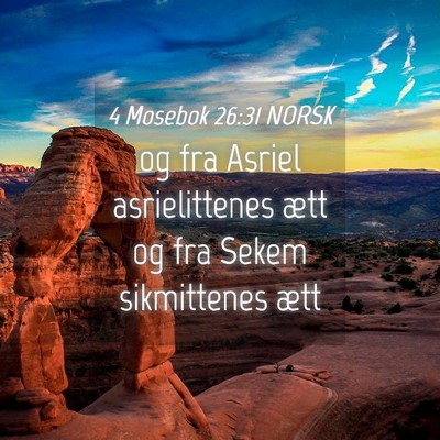 Picture 04 - 4 Mosebok 26:31 NORSK - og fra Asriel asrielittenes ætt og fra Sekem - Bible Verse Picture