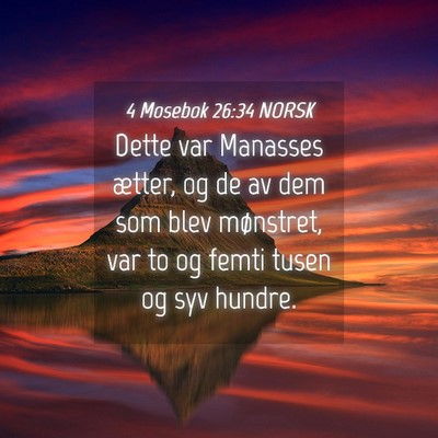 Picture 04 - 4 Mosebok 26:34 NORSK - Dette var Manasses ætter, og de av dem som blev - Bible Verse Picture