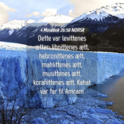 Picture 04 - 4 Mosebok 26:58 NORSK - Dette var levittenes ætter: libnittenes ætt, - Bible Verse Picture