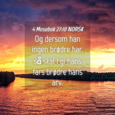 Picture 04 - 4 Mosebok 27:10 NORSK - Og dersom han ingen brødre har, så skal I gi - Bible Verse Picture