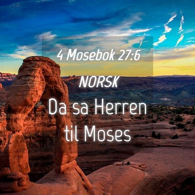 Picture 04 - 4 Mosebok 27:6 NORSK - Da sa Herren til - Bible Verse Picture