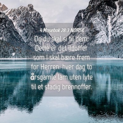 Picture 04 - 4 Mosebok 28:3 NORSK - Og du skal si til dem: Dette er det ildoffer som - Bible Verse Picture