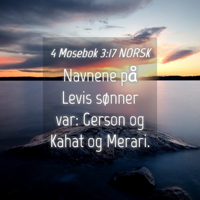Picture 04 - 4 Mosebok 3:17 NORSK - Navnene på Levis sønner var: Gerson og Kahat og - Bible Verse Picture