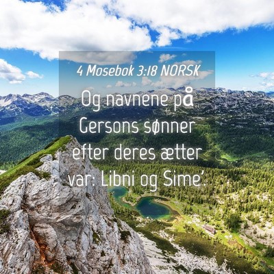 Picture 04 - 4 Mosebok 3:18 NORSK - Og navnene på Gersons sønner efter deres ætter - Bible Verse Picture