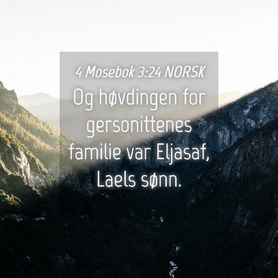 Picture 04 - 4 Mosebok 3:24 NORSK - Og høvdingen for gersonittenes familie var - Bible Verse Picture
