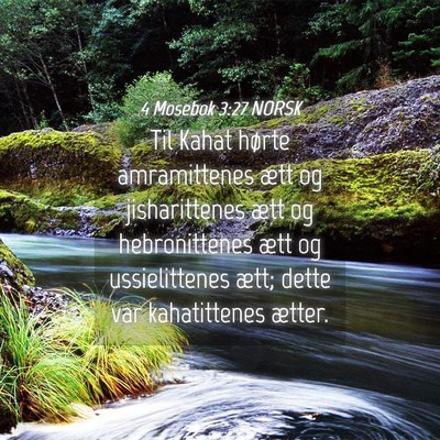 Picture 04 - 4 Mosebok 3:27 NORSK - Til Kahat hørte amramittenes ætt og - Bible Verse Picture