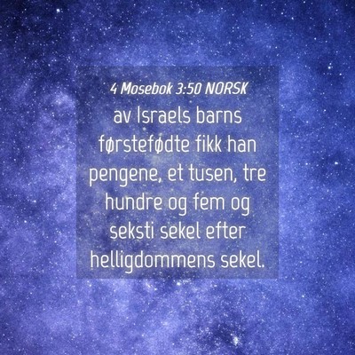 Picture 04 - 4 Mosebok 3:50 NORSK - av Israels barns førstefødte fikk han pengene, - Bible Verse Picture