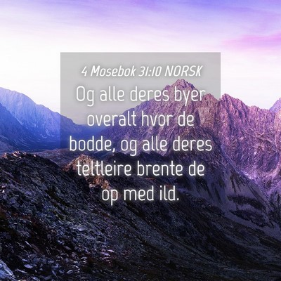Picture 04 - 4 Mosebok 31:10 NORSK - Og alle deres byer overalt hvor de bodde, og alle - Bible Verse Picture