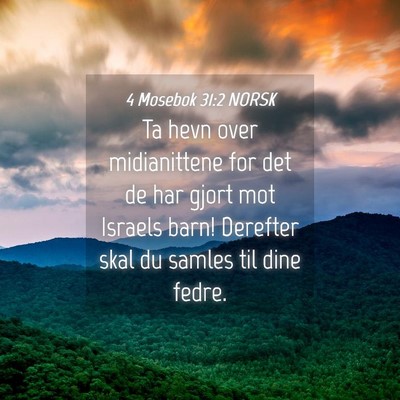 Picture 04 - 4 Mosebok 31:2 NORSK - Ta hevn over midianittene for det de har gjort - Bible Verse Picture
