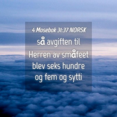 Picture 04 - 4 Mosebok 31:37 NORSK - så avgiften til Herren av småfeet blev seks - Bible Verse Picture