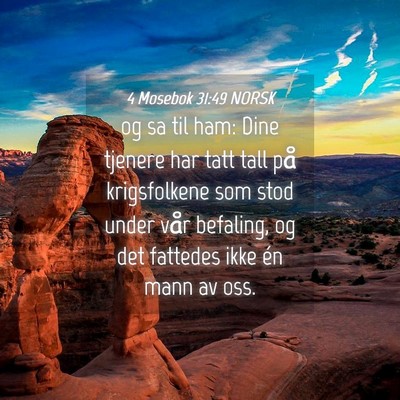 Picture 04 - 4 Mosebok 31:49 NORSK - og sa til ham: Dine tjenere har tatt tall på - Bible Verse Picture