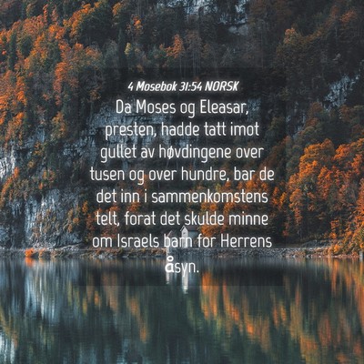 Picture 04 - 4 Mosebok 31:54 NORSK - Da Moses og Eleasar, presten, hadde tatt imot - Bible Verse Picture