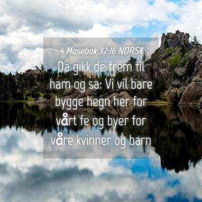 Picture 04 - 4 Mosebok 32:16 NORSK - Da gikk de frem til ham og sa: Vi vil bare bygge - Bible Verse Picture