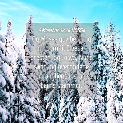 Picture 04 - 4 Mosebok 32:28 NORSK - Og Moses gav befaling om dem til Eleasar, - Bible Verse Picture