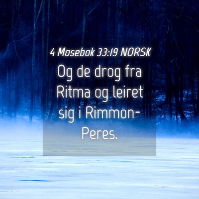 Picture 04 - 4 Mosebok 33:19 NORSK - Og de drog fra Ritma og leiret sig i - Bible Verse Picture