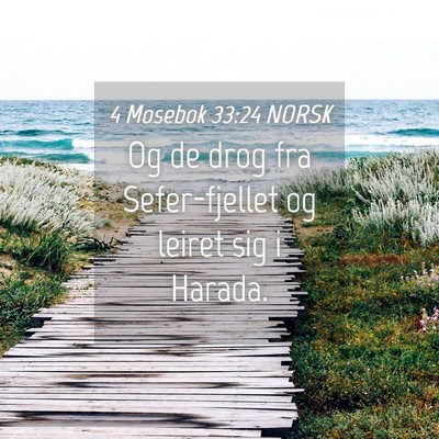 Picture 04 - 4 Mosebok 33:24 NORSK - Og de drog fra Sefer-fjellet og leiret sig i - Bible Verse Picture