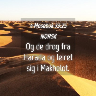 Picture 04 - 4 Mosebok 33:25 NORSK - Og de drog fra Harada og leiret sig i - Bible Verse Picture