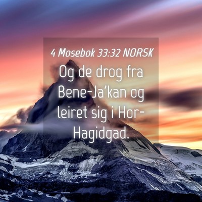 Picture 04 - 4 Mosebok 33:32 NORSK - Og de drog fra Bene-Ja'kan og leiret sig i - Bible Verse Picture