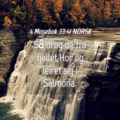 Picture 04 - 4 Mosebok 33:41 NORSK - Så drog de fra fjellet Hor og leiret sig i - Bible Verse Picture