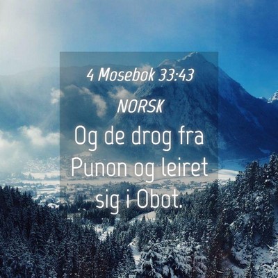 Picture 04 - 4 Mosebok 33:43 NORSK - Og de drog fra Punon og leiret sig i - Bible Verse Picture