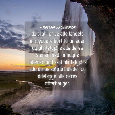 Picture 04 - 4 Mosebok 33:52 NORSK - da skal I drive alle landets innbyggere bort - Bible Verse Picture