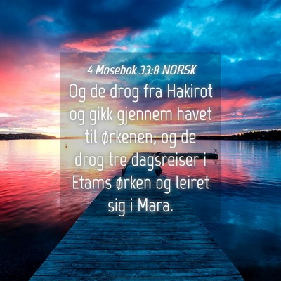 Picture 04 - 4 Mosebok 33:8 NORSK - Og de drog fra Hakirot og gikk gjennem havet til - Bible Verse Picture