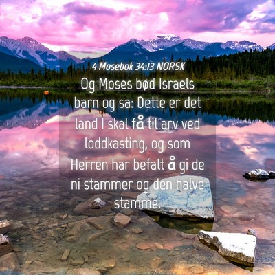 Picture 04 - 4 Mosebok 34:13 NORSK - Og Moses bød Israels barn og sa: Dette er det - Bible Verse Picture