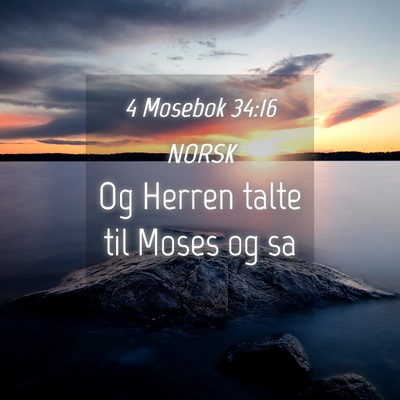 Picture 04 - 4 Mosebok 34:16 NORSK - Og Herren talte til Moses og - Bible Verse Picture