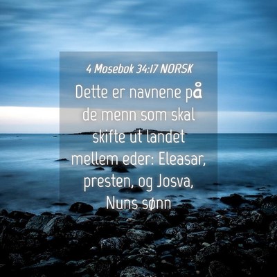 Picture 04 - 4 Mosebok 34:17 NORSK - Dette er navnene på de menn som skal skifte ut - Bible Verse Picture