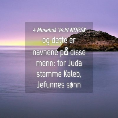 Picture 04 - 4 Mosebok 34:19 NORSK - og dette er navnene på disse menn: for Juda - Bible Verse Picture