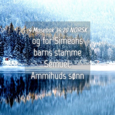 Picture 04 - 4 Mosebok 34:20 NORSK - og for Simeons barns stamme Semuel, Ammihuds - Bible Verse Picture