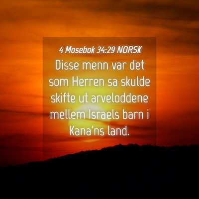 Picture 04 - 4 Mosebok 34:29 NORSK - Disse menn var det som Herren sa skulde skifte ut - Bible Verse Picture