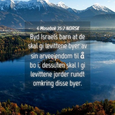 Picture 04 - 4 Mosebok 35:2 NORSK - Byd Israels barn at de skal gi levittene byer av - Bible Verse Picture