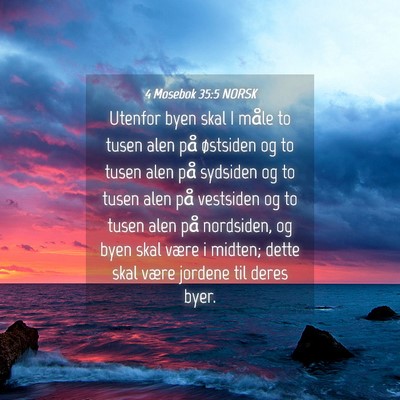 Picture 04 - 4 Mosebok 35:5 NORSK - Utenfor byen skal I måle to tusen alen på - Bible Verse Picture