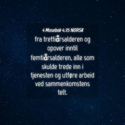 Picture 04 - 4 Mosebok 4:35 NORSK - fra trettiårsalderen og opover inntil - Bible Verse Picture