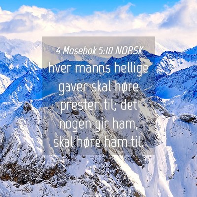 Picture 04 - 4 Mosebok 5:10 NORSK - hver manns hellige gaver skal høre presten til; - Bible Verse Picture